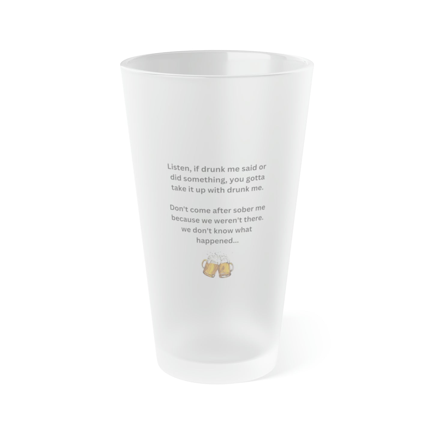 Take it up with drunk me frosted 16 oz pint glass