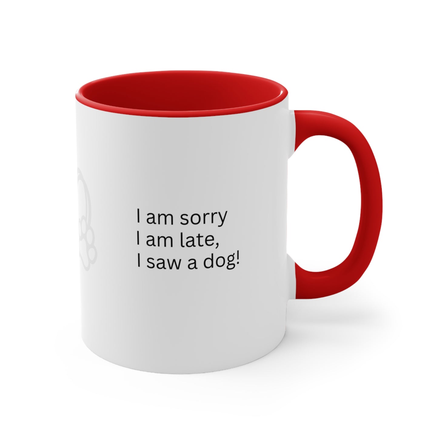 Sorry I am late, I saw a dog mug.